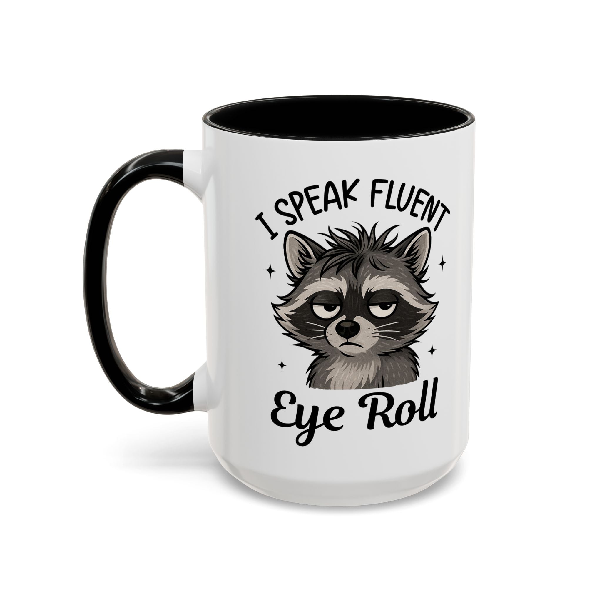 I Speak Fluent Eye Roll Raccoon Accent Coffee Mug sarcasm funny animal