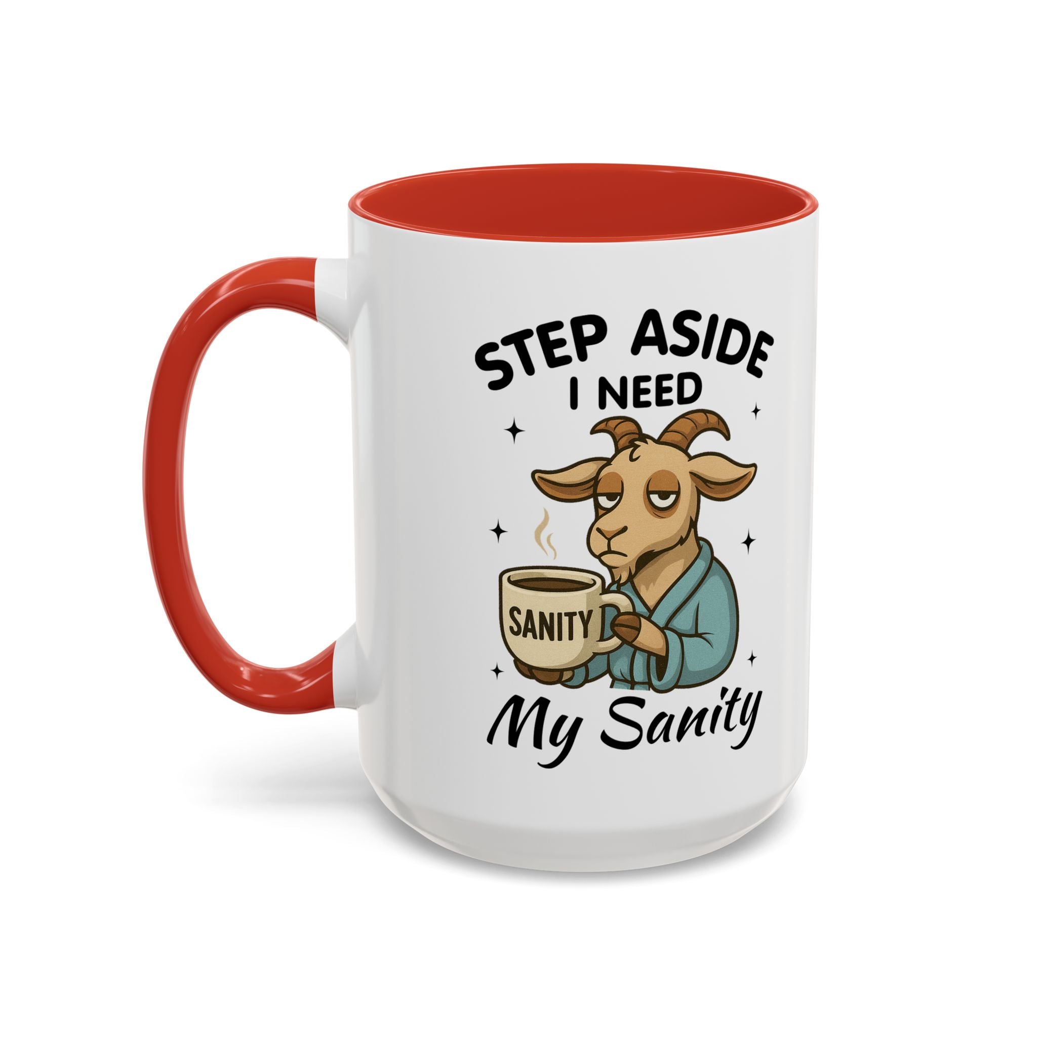 Coffee Mug — "Step Aside I Need My Sanity" Goat Accent Mug (11/15oz)