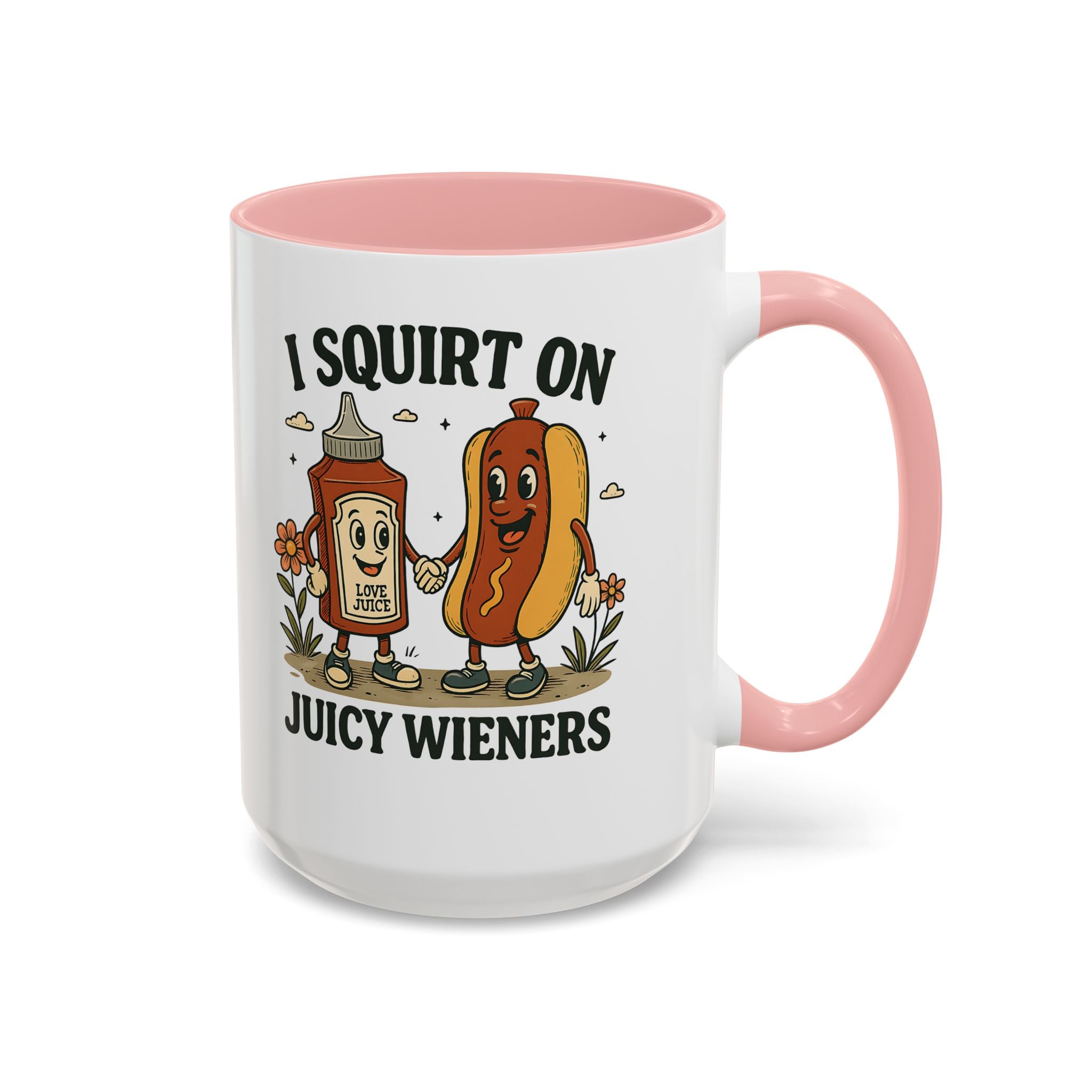 I squirt on Juicy Wieners Coffee Mug - Fun Foodie Design adult humor