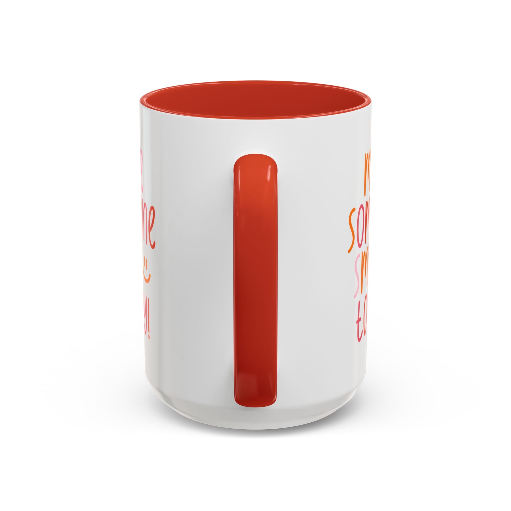 Motivational Coffee Mug - Make Someone Smile Today! - Gift for Friend, Inspirational, Cute Coffee Cup, Office Mug, Cheerful Drinkware