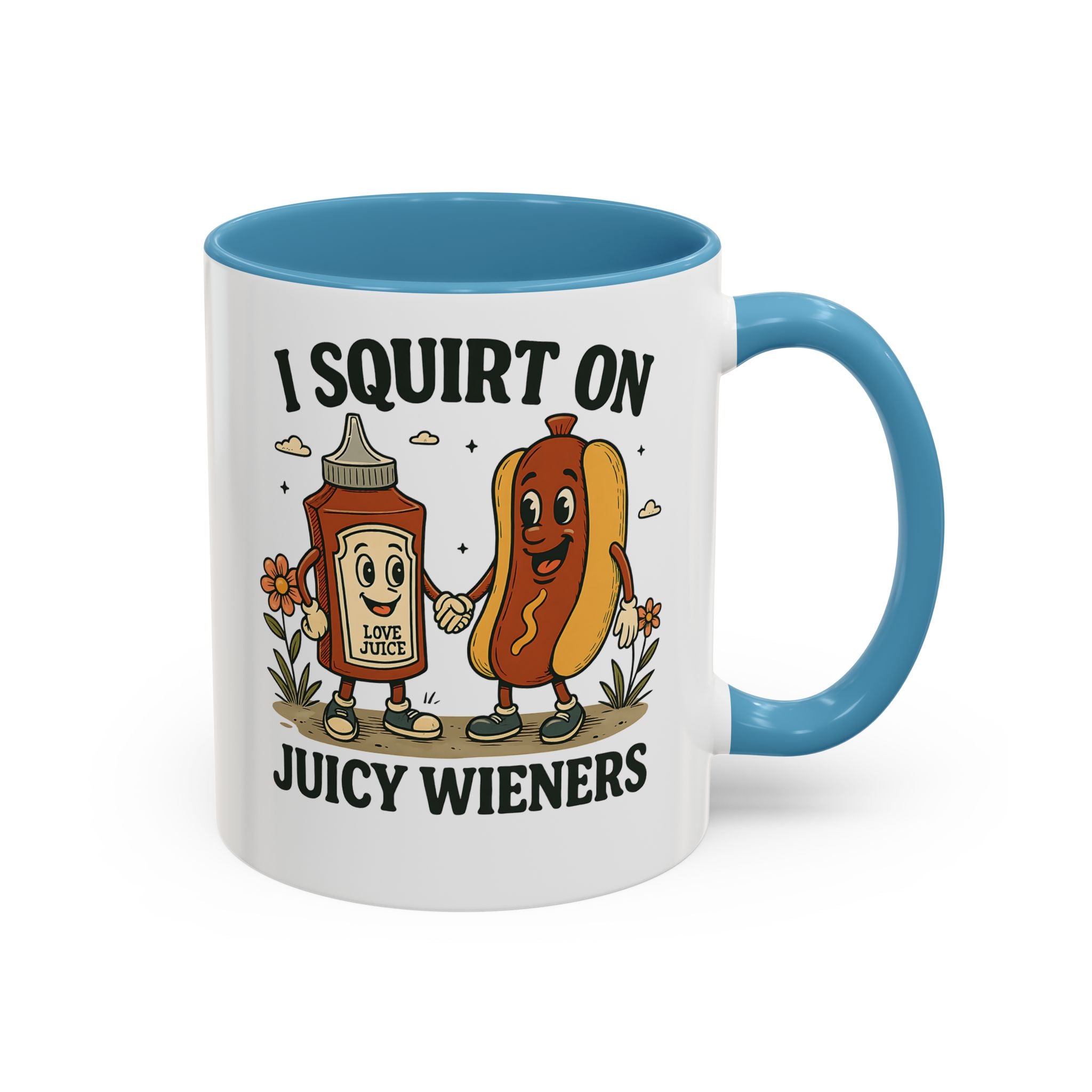 I squirt on Juicy Wieners Coffee Mug - Fun Foodie Design adult humor