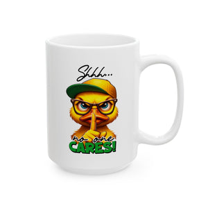 no one cares funny duck sarcasm  coffee Mug - Perfect Gift for Animal Lovers,  Tea Enthusiasts, Birthdays, or Special Occasions