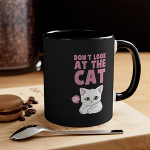 funny don't look at the cat Accent Coffee Mug, 11oz animal lovers gift