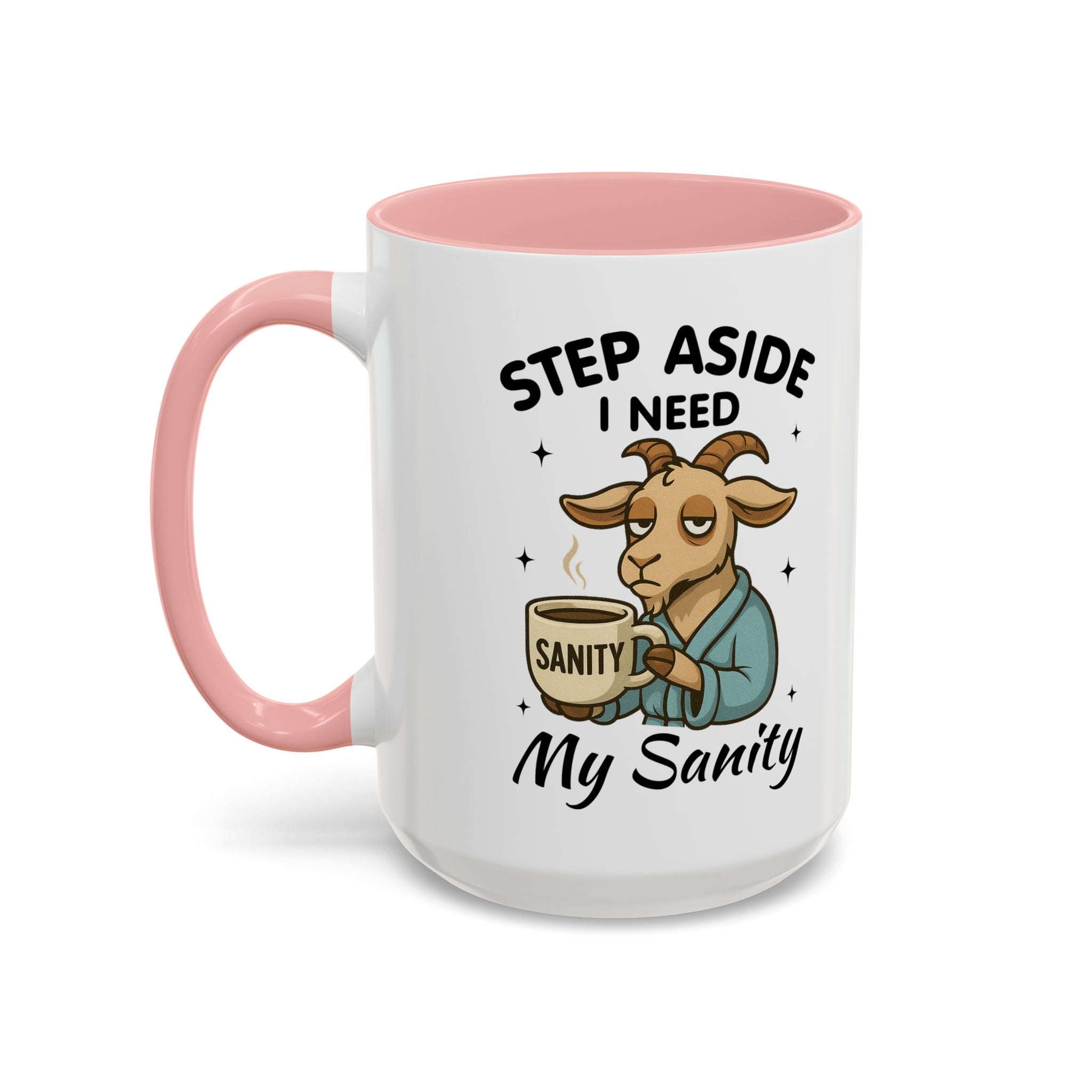 Coffee Mug — "Step Aside I Need My Sanity" Goat Accent Mug (11/15oz)