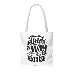 find a wat not an excuse gift Tote Bag (AOP)