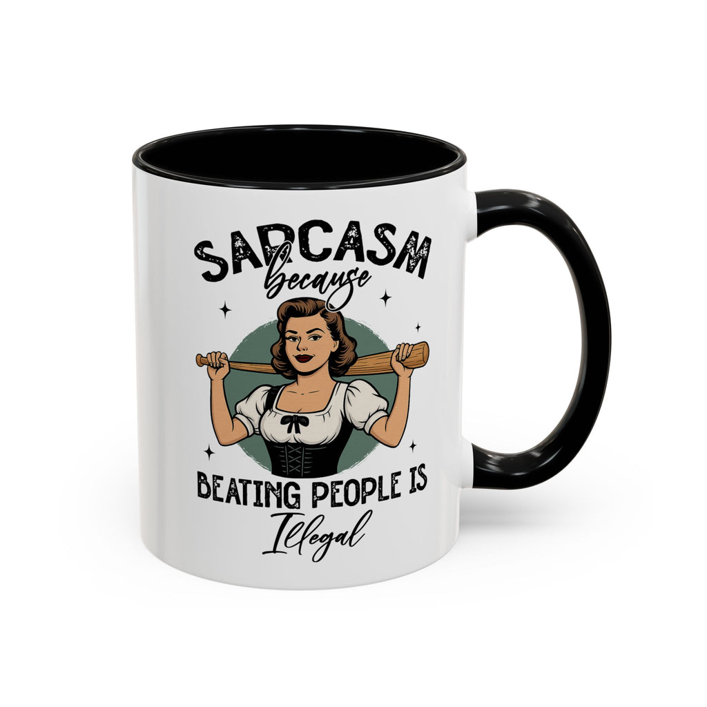 Sarcasm Coffee Mug — “Sarcasm Because Beating People Is Illegal” Accent Mug attitude funny