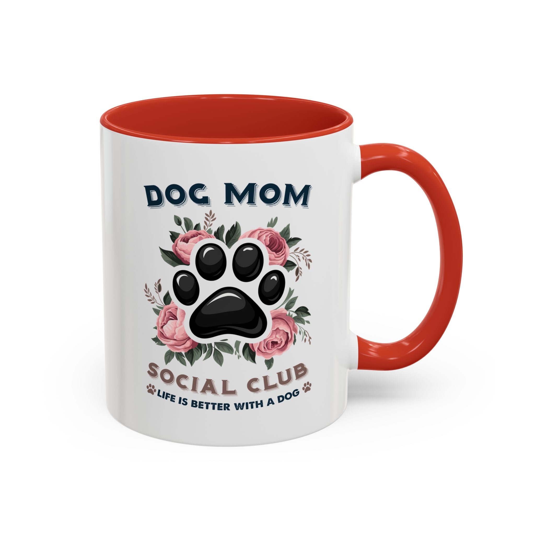 Dog Mom Coffee Mug - Life is Better with a Dog, Pet Lover Gift, Floral Paw Print Mug, Dog Mom Gift, Personalized Dog Mom Mug