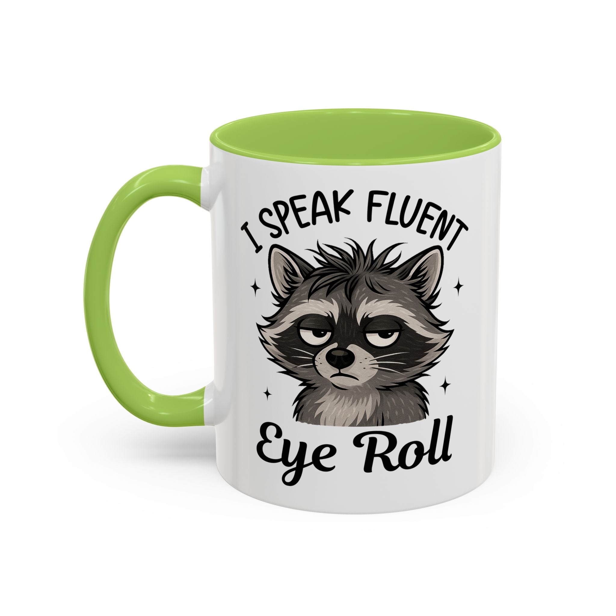 I Speak Fluent Eye Roll Raccoon Accent Coffee Mug sarcasm funny animal