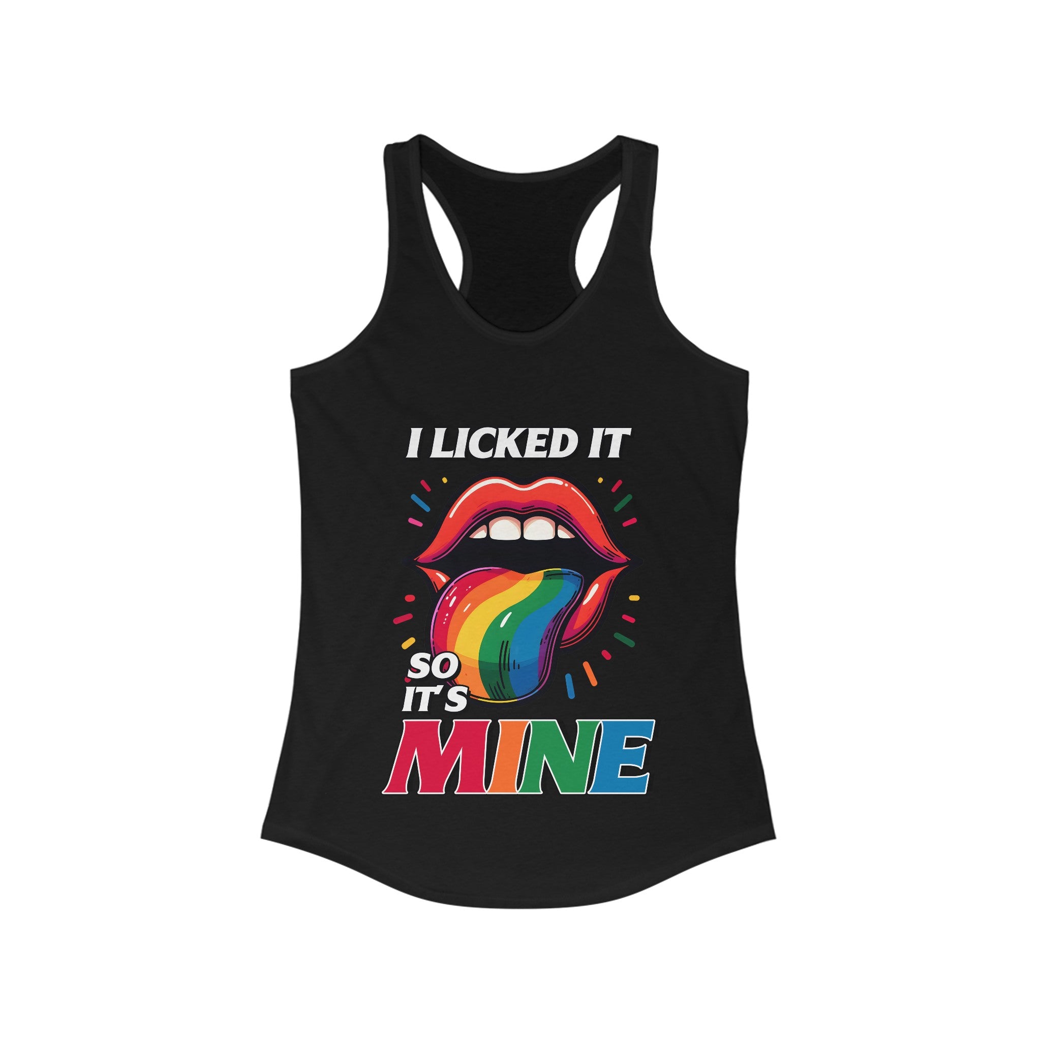 I licked it so it's mine sexy Women's Ideal Racerback Tank