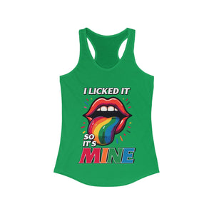I licked it so it's mine sexy Women's Ideal Racerback Tank