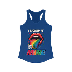 I licked it so it's mine sexy Women's Ideal Racerback Tank