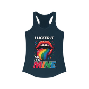 I licked it so it's mine sexy Women's Ideal Racerback Tank