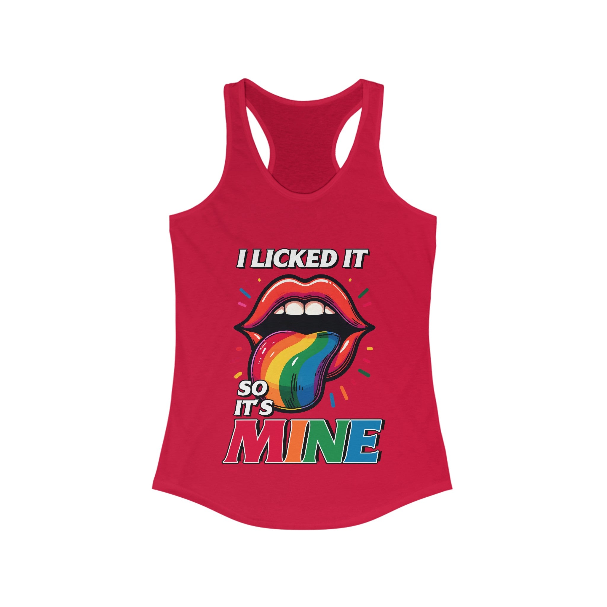 I licked it so it's mine sexy Women's Ideal Racerback Tank