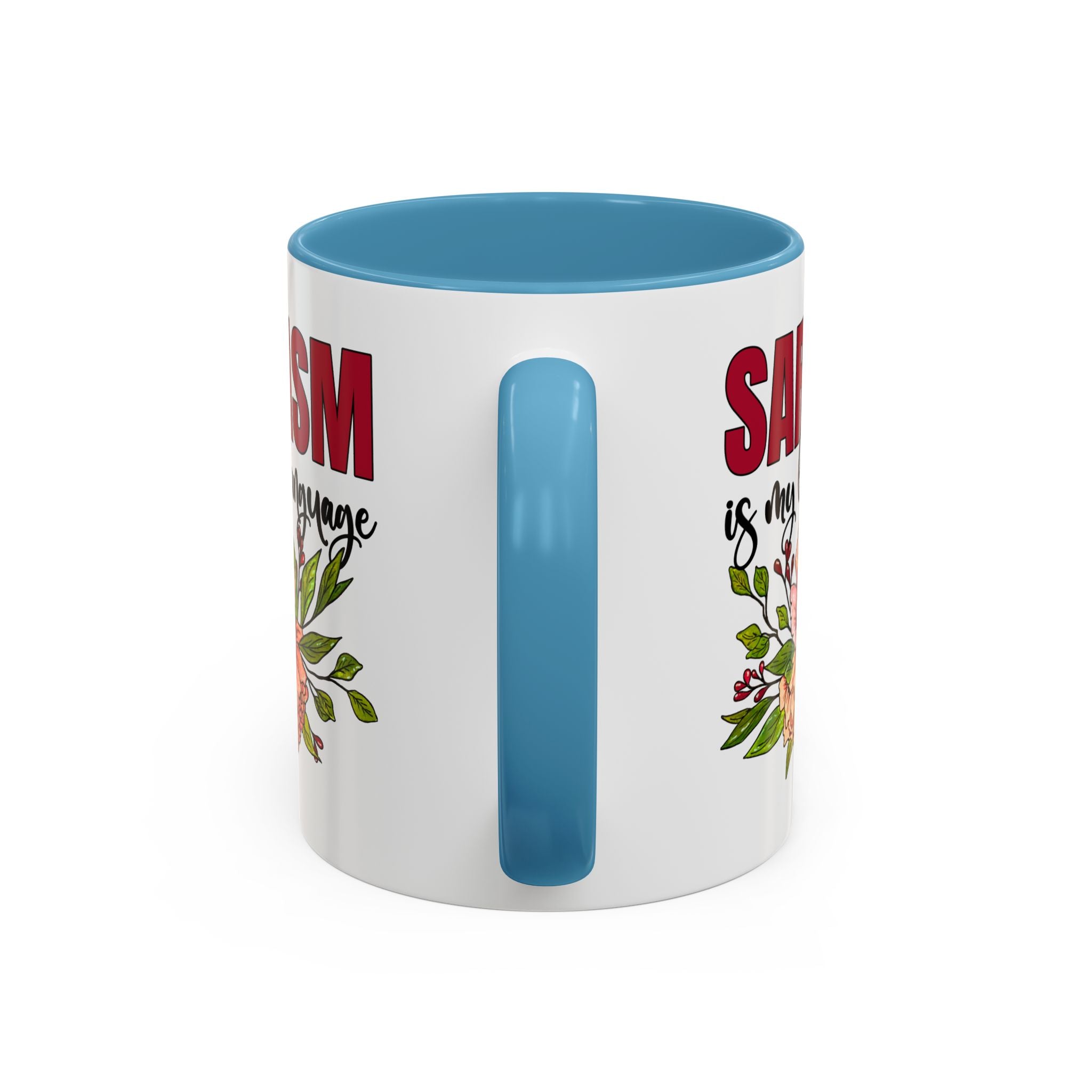 Sarcasm Coffee Mug - 11/15oz Floral Design, Perfect for Coffee Lovers