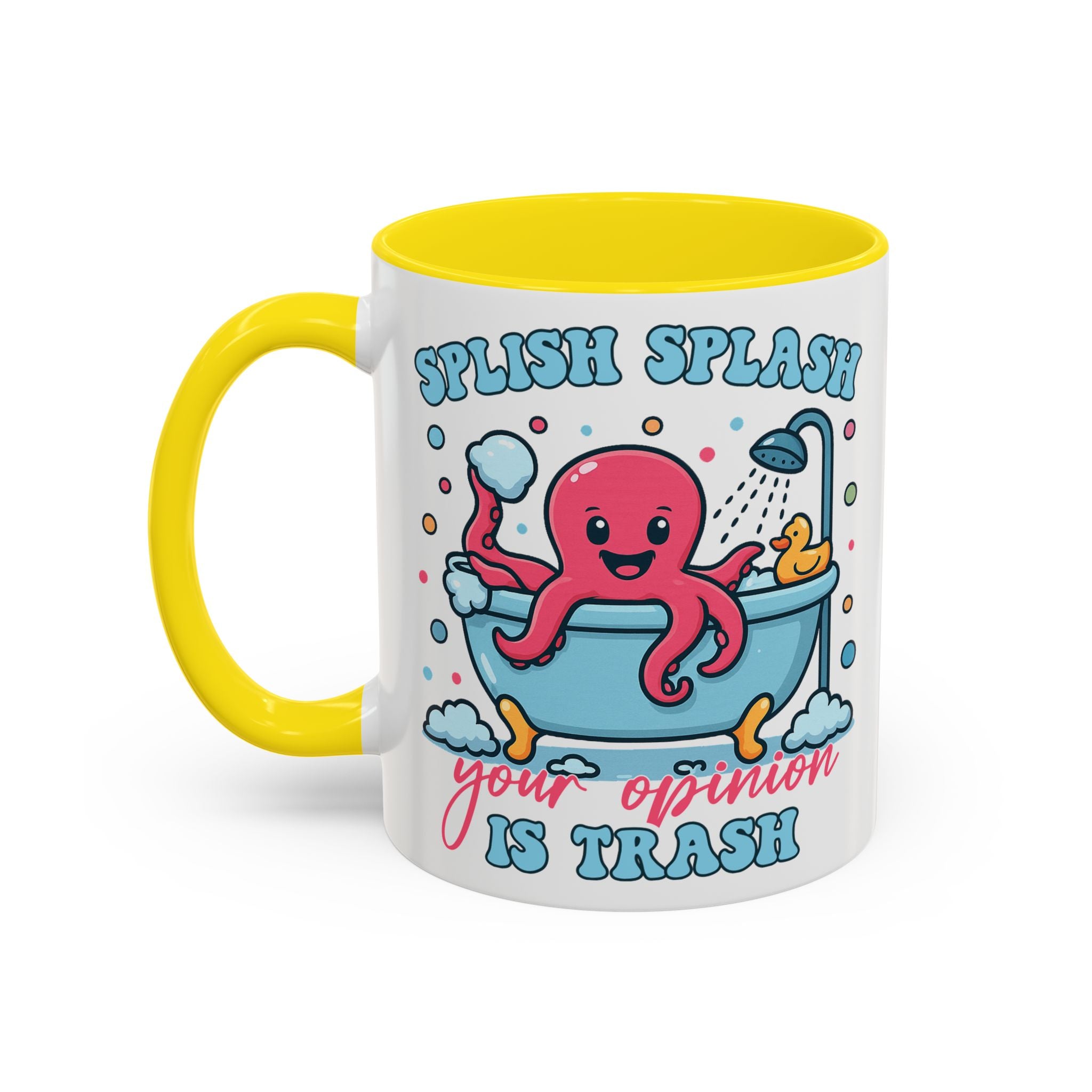Accent Coffee Mug — Cute Octopus 'Stylish Splash: Your Opinion Is Trash' Funny Bathroom Gift