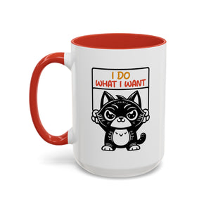 I do what I want funny cat Accent Coffee Mug (11, 15oz)