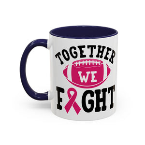 Together We Fight Pink Ribbon Coffee Mug, Support Breast Cancer Awareness, Gift for Survivors, Football Lovers, Empowerment