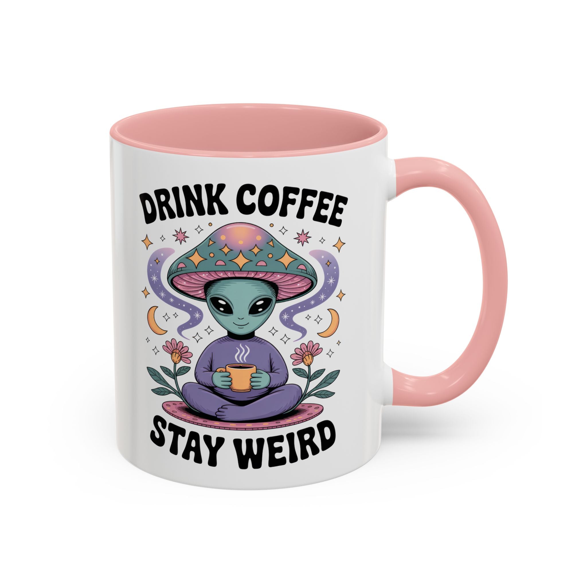 Alien Coffee Mug - "Drink Coffee Stay Weird" funny fantasy humor