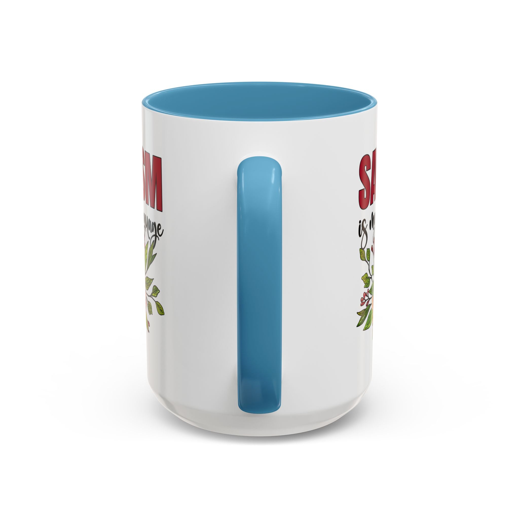 Sarcasm Coffee Mug - 11/15oz Floral Design, Perfect for Coffee Lovers