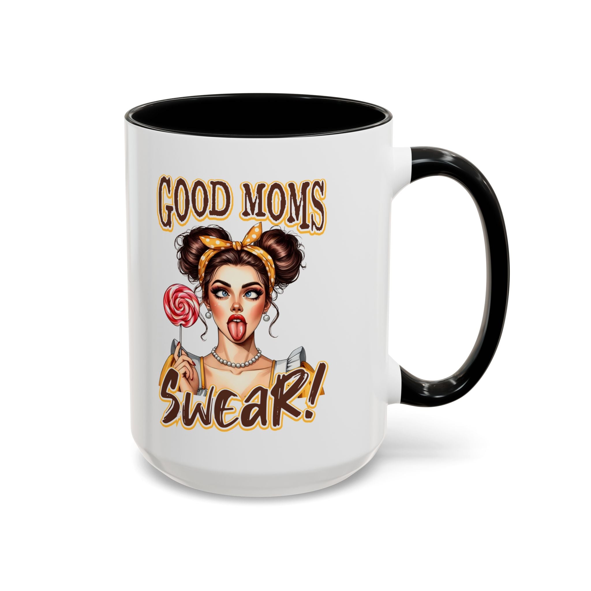 Good Moms Swear Accent Coffee Mug — Funny Mom Coffee Cup (11/15oz)