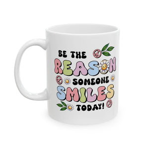 Cheerful coffee Mug - Be the Reason Someone Smiles Today! Ideal Gift for Friends, Birthdays, Motivational Coffee Cup, Home & Office Decor