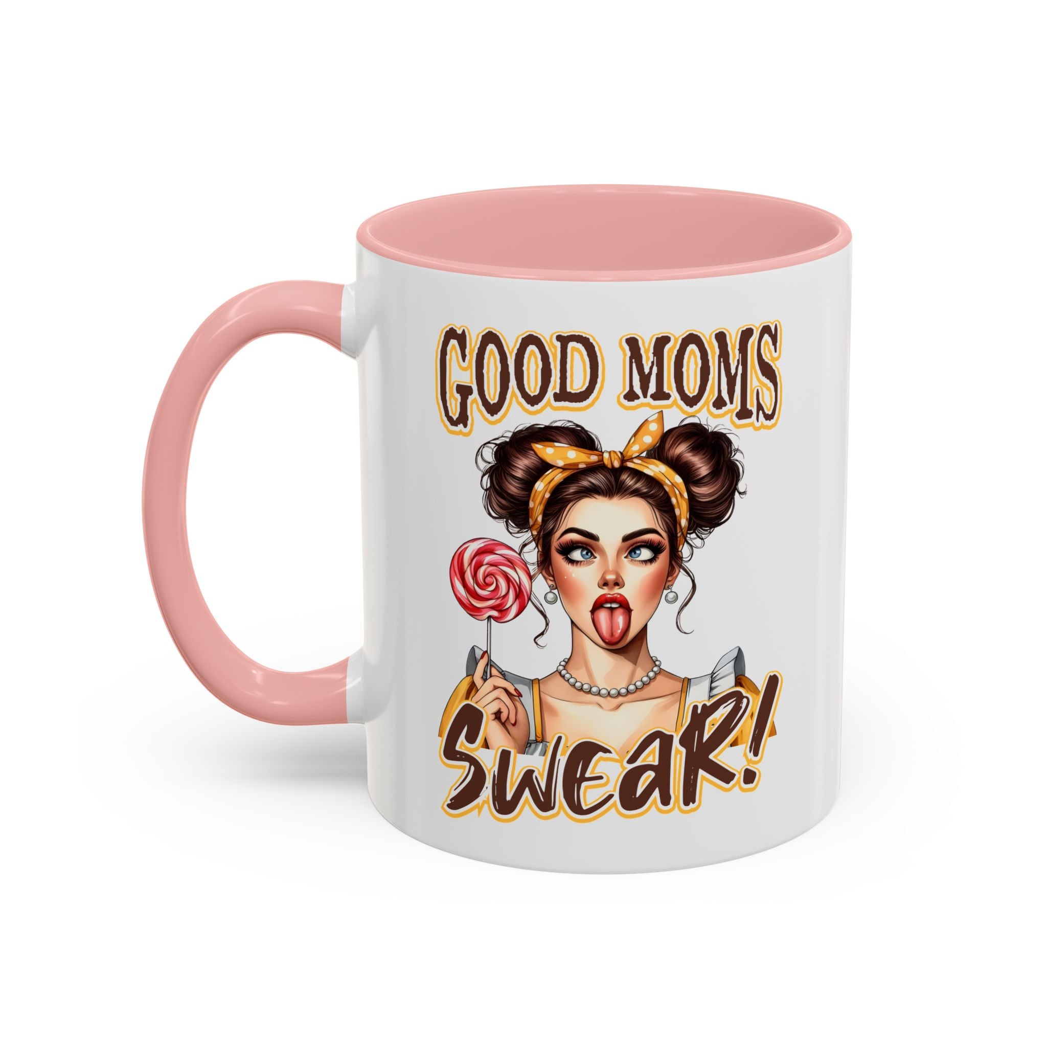 Good Moms Swear Accent Coffee Mug — Funny Mom Coffee Cup (11/15oz)