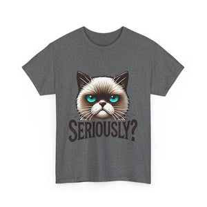 Funny Cat Graphic Tee - 'Seriously?' Unisex Heavy Cotton Shirt