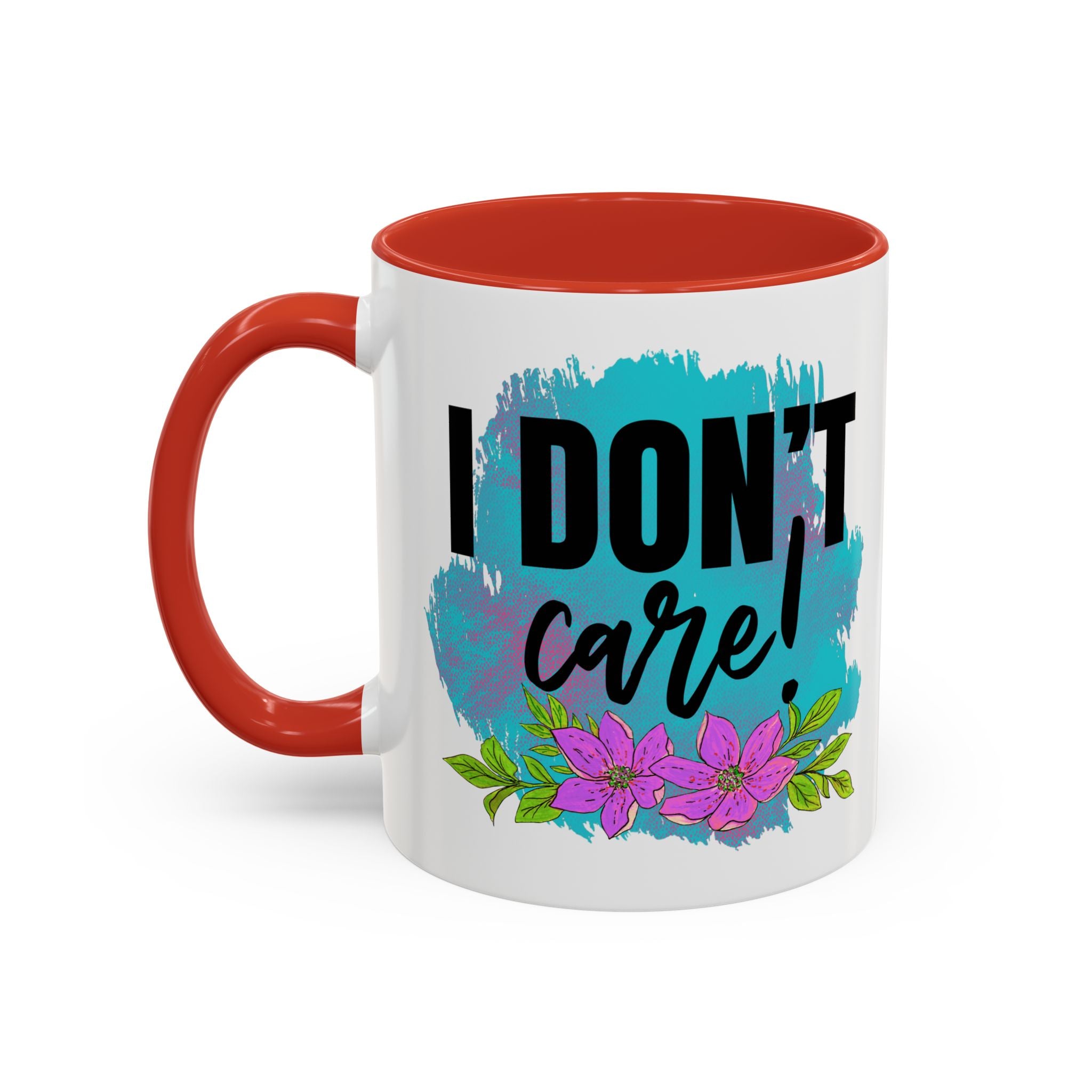 I Don't Care! Floral Accent Coffee Mug - 11oz & 15oz sarcasm funny