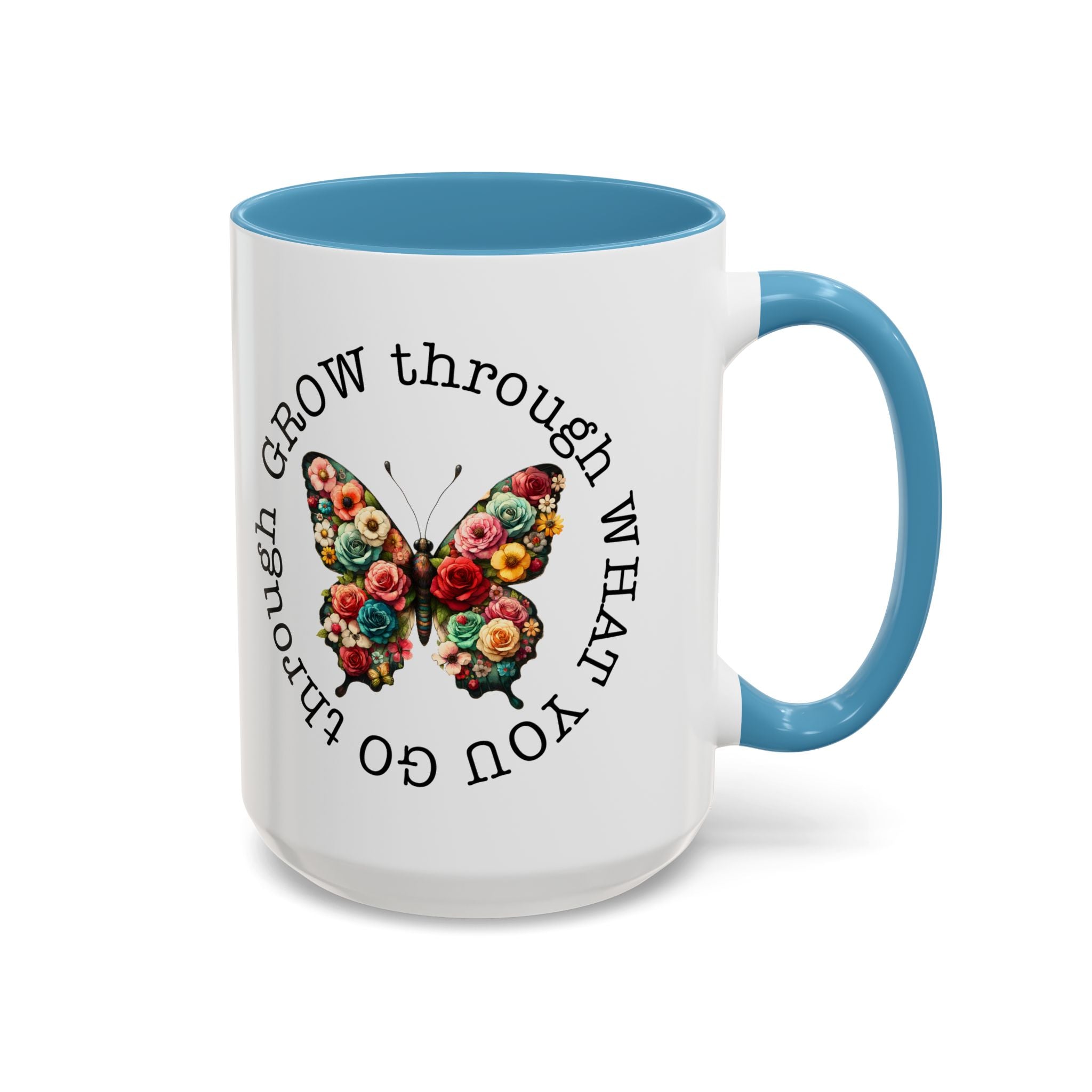Inspirational Butterfly Coffee Mug  Grow Through What You Go Through positive vibe