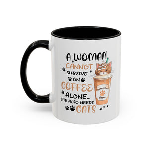 Cat Lover Coffee Mug - "A Woman Cannot Survive on Coffee Alone..."
