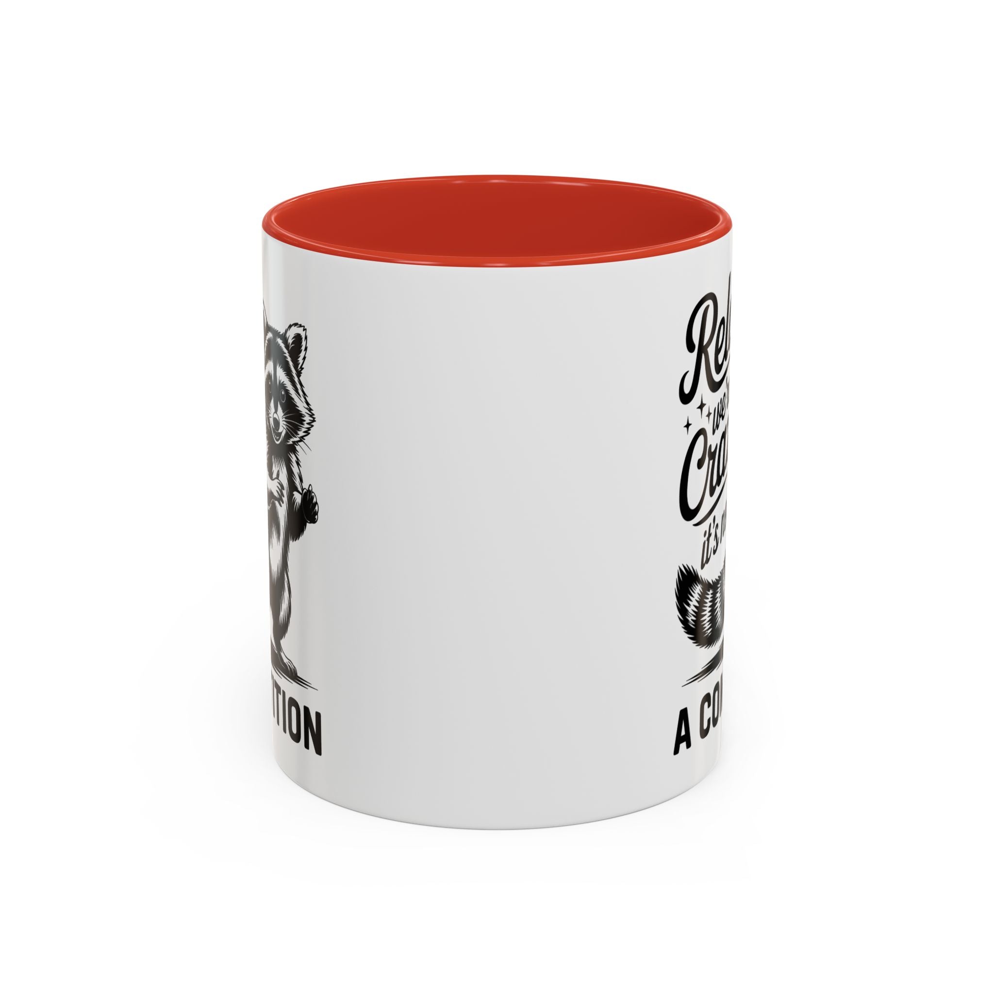 Raccoon Quote Coffee Mug - Relax We're All Crazy funny adult humor mental health