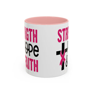 Inspirational Coffee Mug - Strength, Hope, Faith, Pink Ribbon, Christian Gifts, Motivational Drinkware, Breast Cancer Awareness
