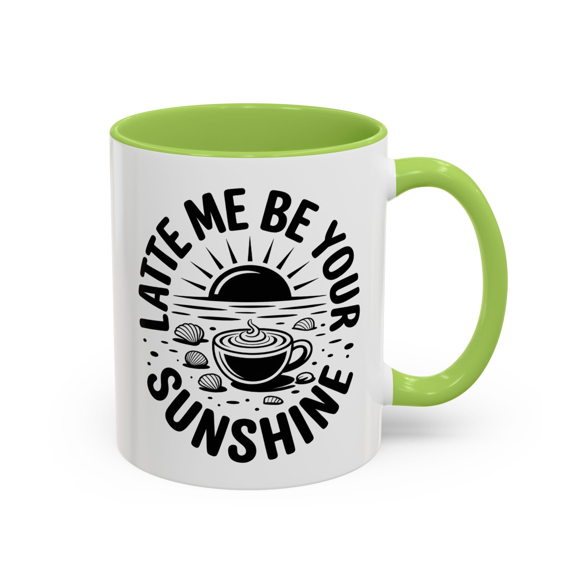 Latte Me Be Your Sunshine Coffee Mug morning motivation positive vibe