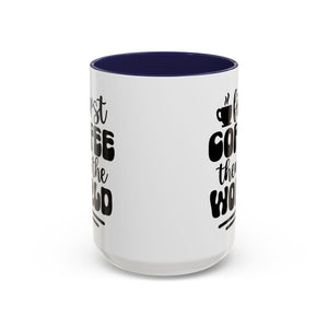 First Coffee Then the World - Stylish Accent Coffee Mug for Coffee Lovers, Gift for Friends, Kitchen Decor, Office Mug, Holiday Present