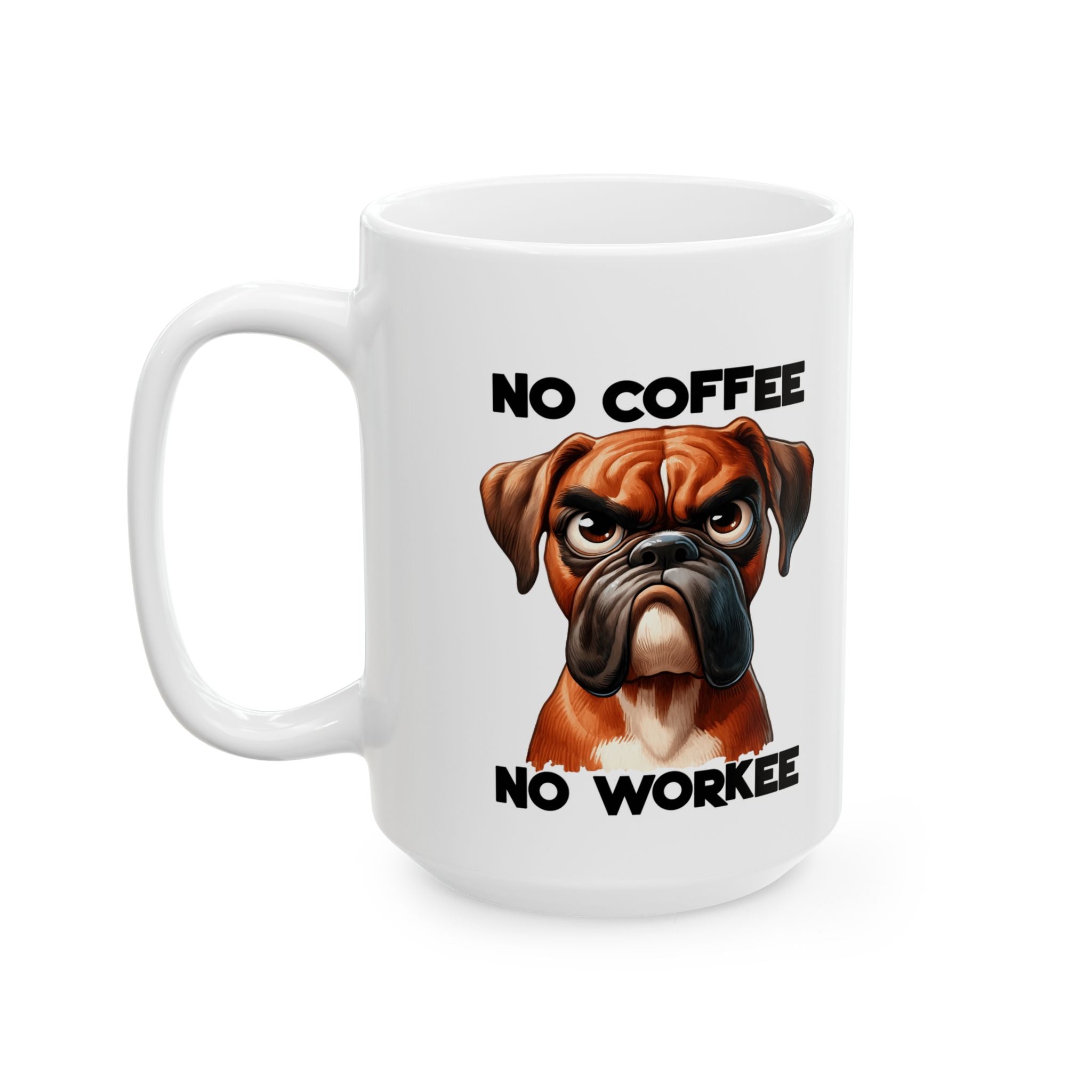 no coffee no workee funny dog Ceramic Mug, (11oz, 15oz)