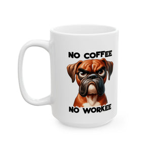no coffee no workee funny dog Ceramic Mug, (11oz, 15oz)