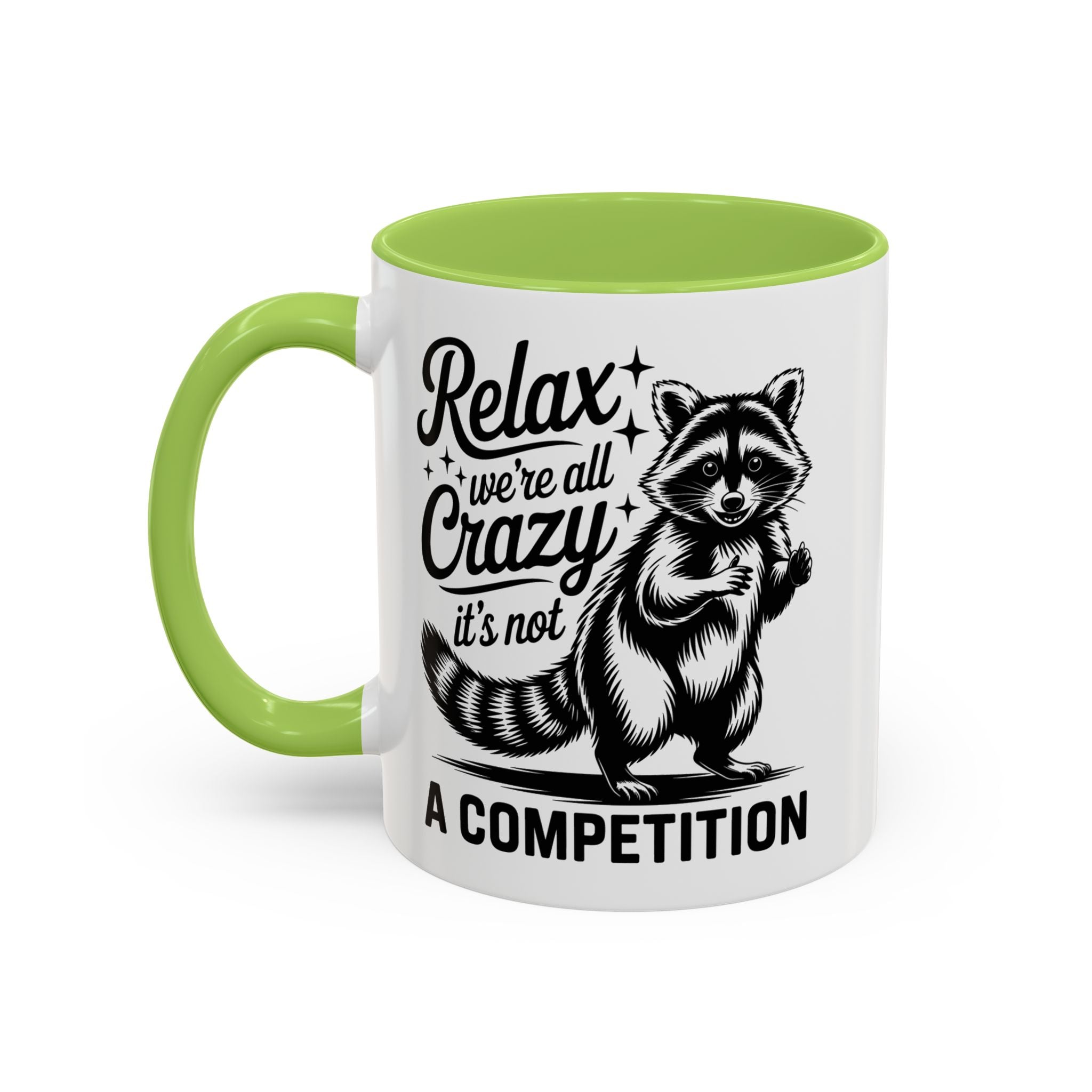 Raccoon Quote Coffee Mug - Relax We're All Crazy funny adult humor mental health