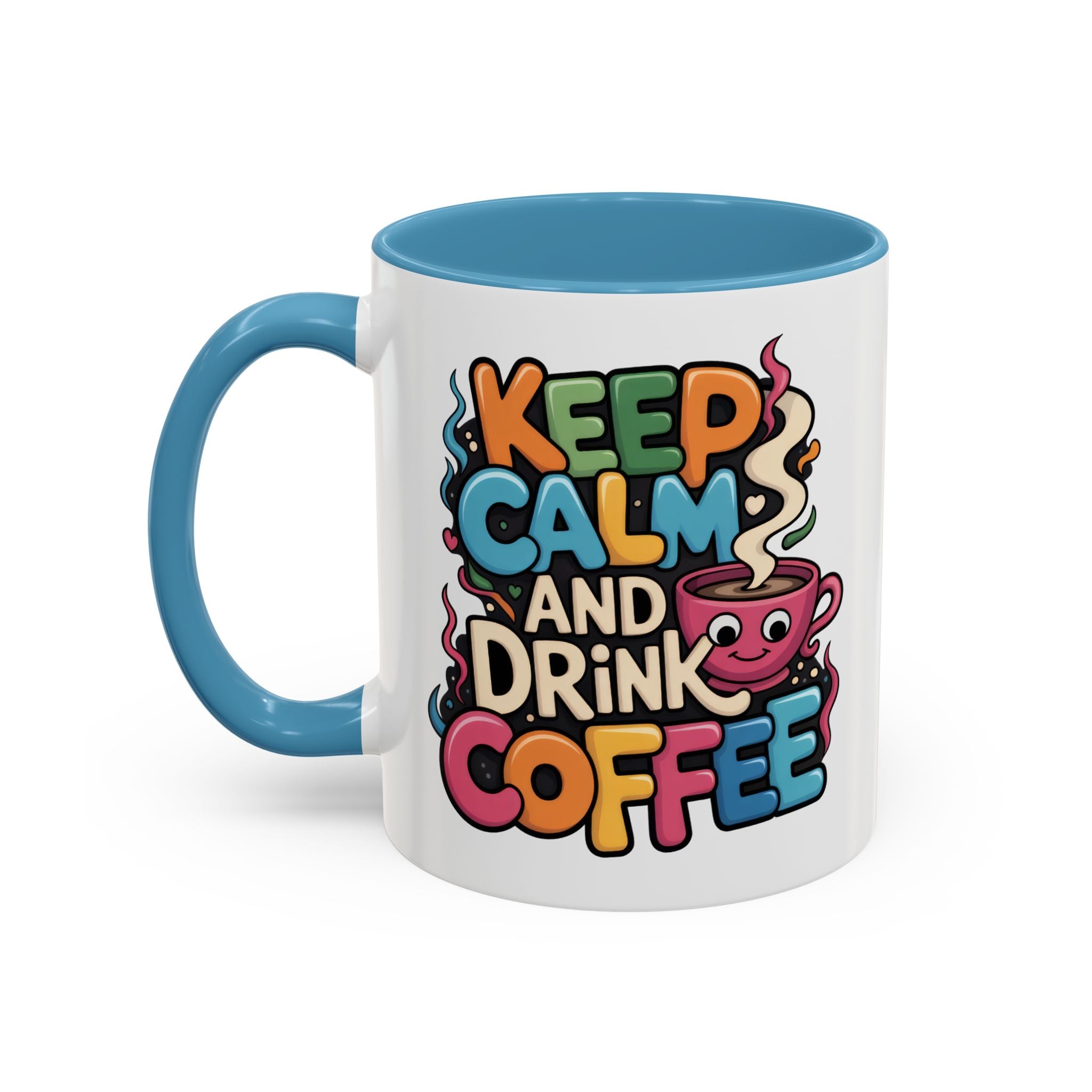 Keep Calm and Drink Coffee Mug - Fun Colorful Ceramic Coffee Cup funny