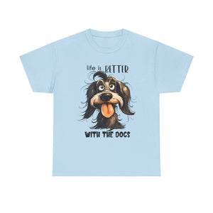 Life is Better with the Dogs Unisex Tee, Funny Dog Lover T-Shirt, Pet Gift, Dog Mom Shirt, Animal Lover Apparel