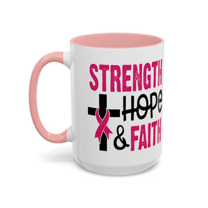 Inspirational Coffee Mug - Strength, Hope, Faith, Pink Ribbon, Christian Gifts, Motivational Drinkware, Breast Cancer Awareness