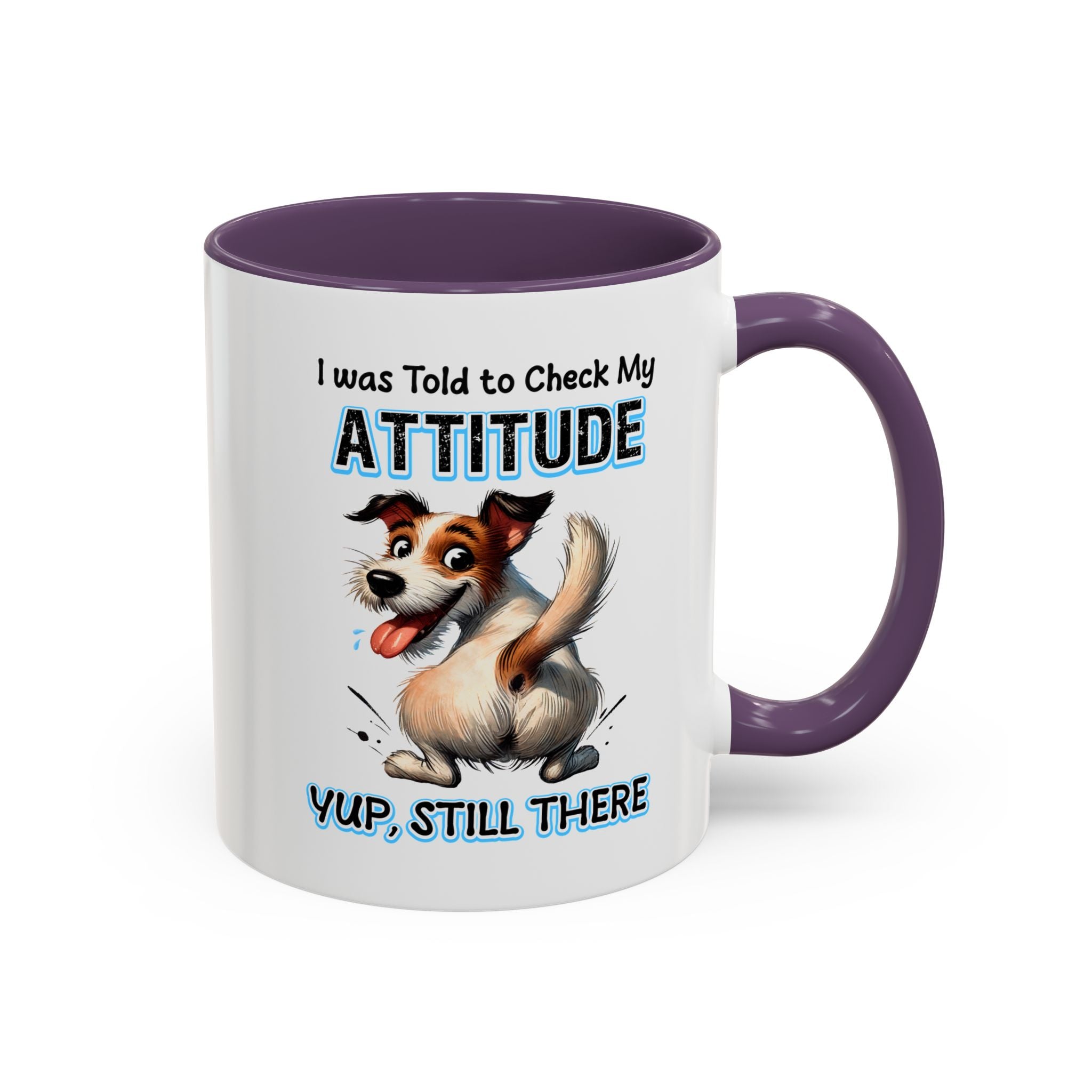 Funny Dog Attitude Coffee Mug - 11 & 15oz sassy animal lover