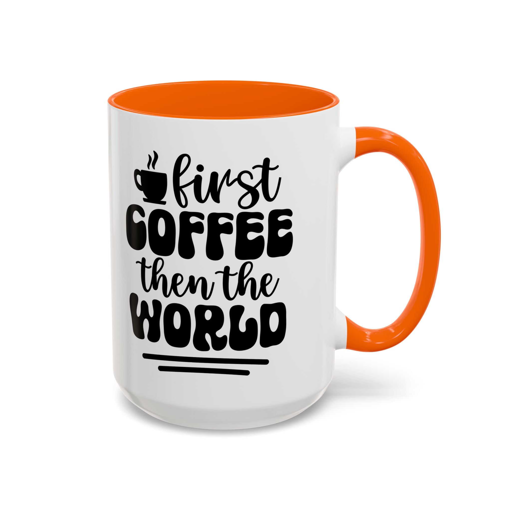 First Coffee Then the World - Stylish Accent Coffee Mug for Coffee Lovers, Gift for Friends, Kitchen Decor, Office Mug, Holiday Present