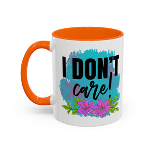 I Don't Care! Floral Accent Coffee Mug - 11oz & 15oz sarcasm funny