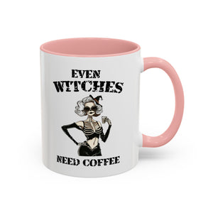 Witchy Coffee Mug - Even Witches Need Coffee, Spooky Gift, Halloween Decor, Witch Lover's Mug, Unique Coffee Cup