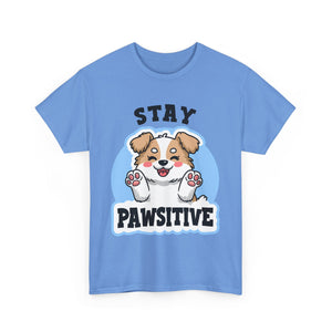 Stay Pawsitive Dog Lover Tee - Unisex Heavy Cotton T-Shirt funny humor
