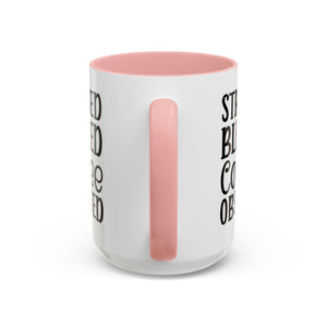 Stressed Blessed Coffee Obsessed Mug, Motivational Coffee Mug, Gift for Coffee Lovers, Funny Office Mug, Self-Care Gift Idea