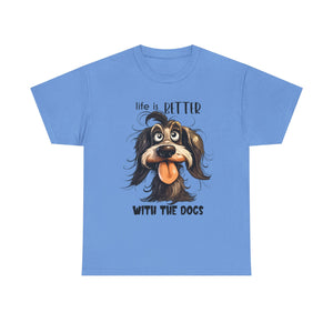 Life is Better with the Dogs Unisex Tee, Funny Dog Lover T-Shirt, Pet Gift, Dog Mom Shirt, Animal Lover Apparel