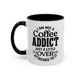 Coffee Addict Mug, Funny Coffee Lover Gift, Black Accent Mug, Warm Beverage Cup, Office Humor Drinkware