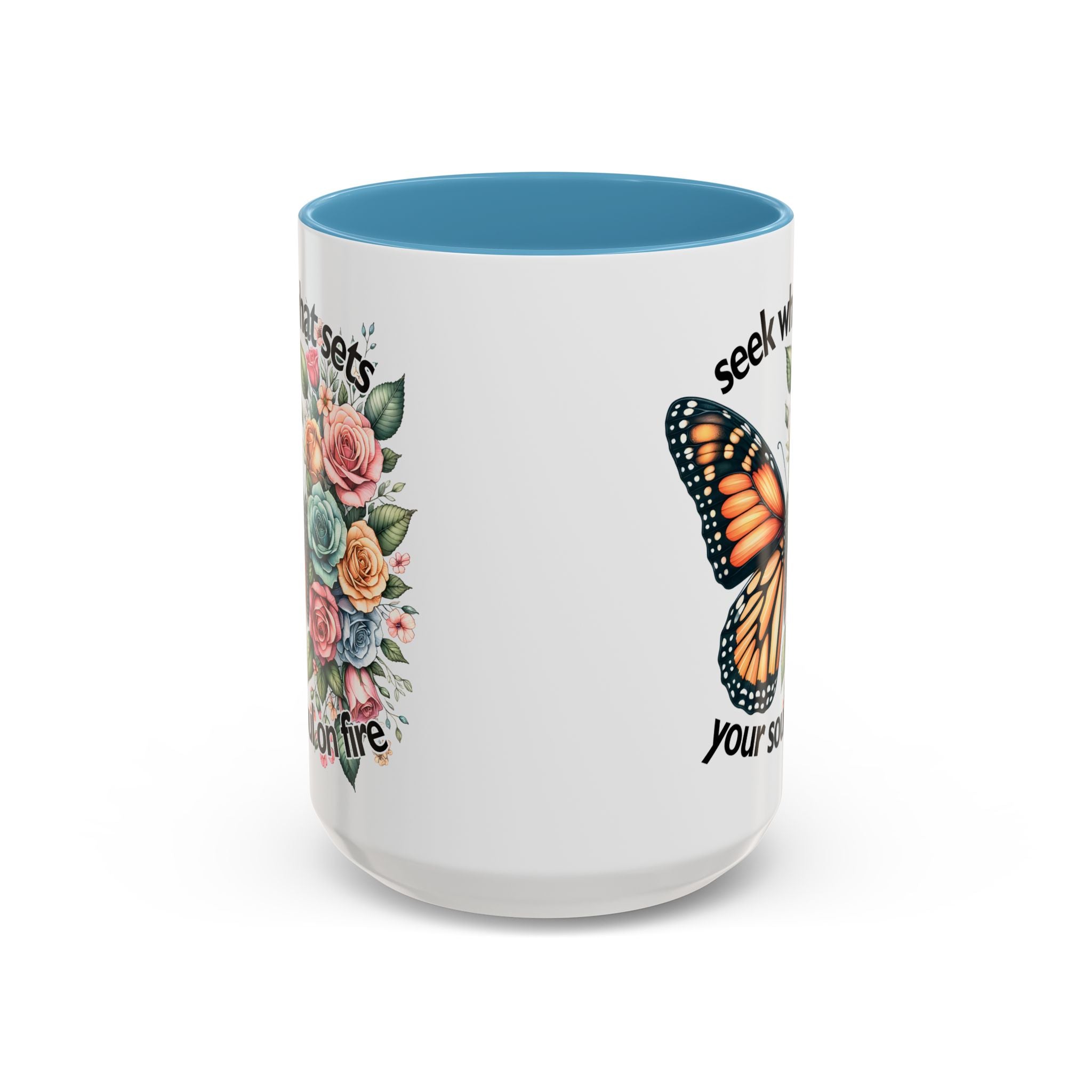 seek what sets your soul on fire Inspirational Butterfly Coffee Mug positive vibe freedom
