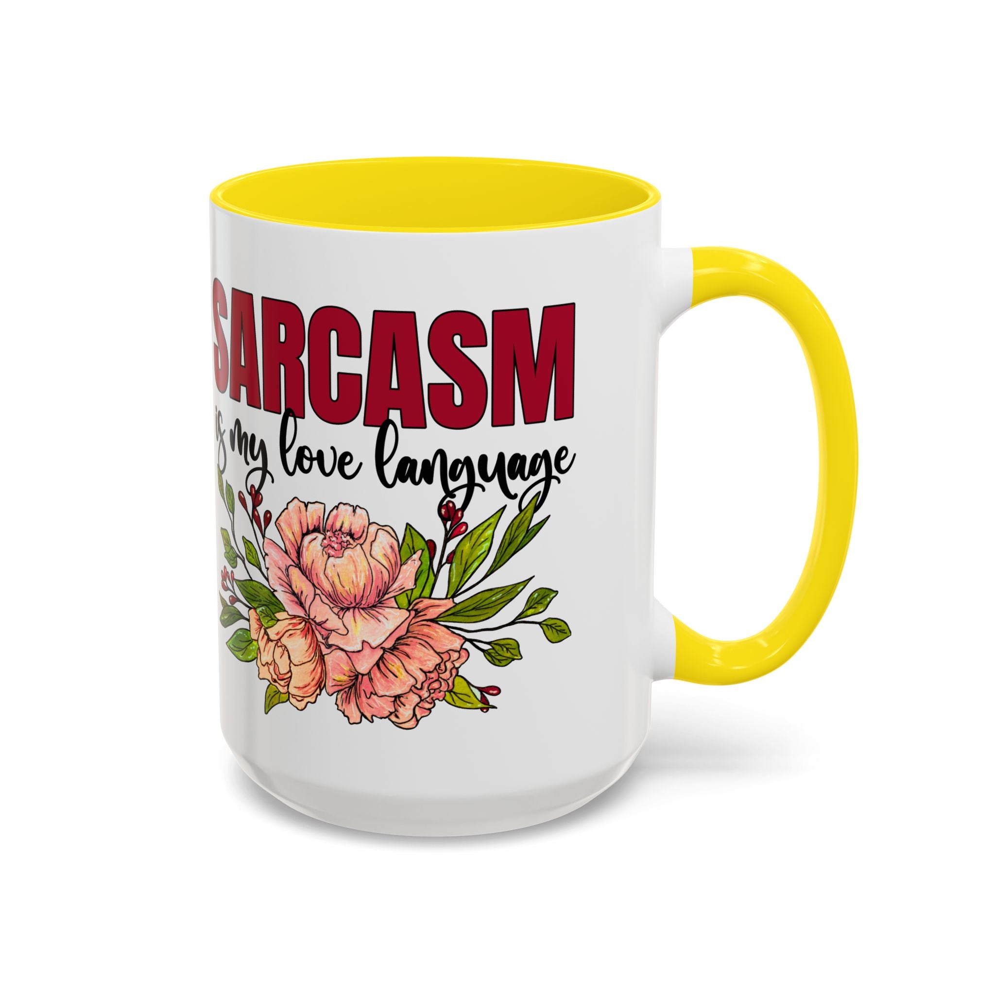 Sarcasm Floral Accent Coffee Mug - 11oz & 15oz funny